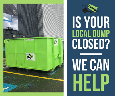 Dump Closed? We Can Help!